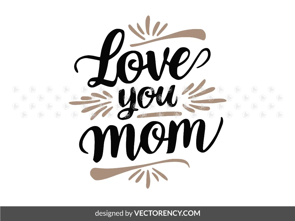 Love You Mom SVG Cricut File