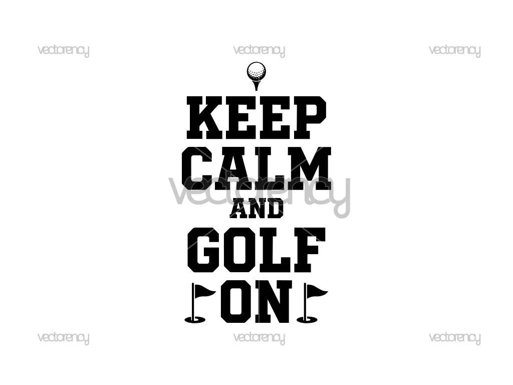 Keep Calm and Golf On Premium Design SVG PNG