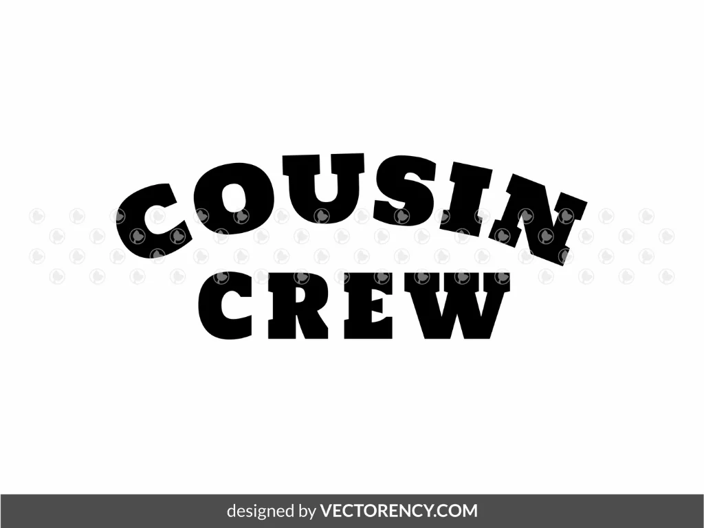 Cousin Crew SVG