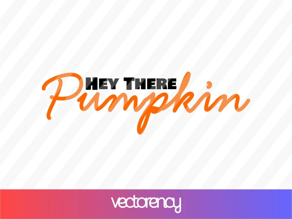 Hey There Pumpkin SVG Cricut Cut File