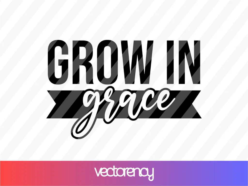 Grow In Grace SVG