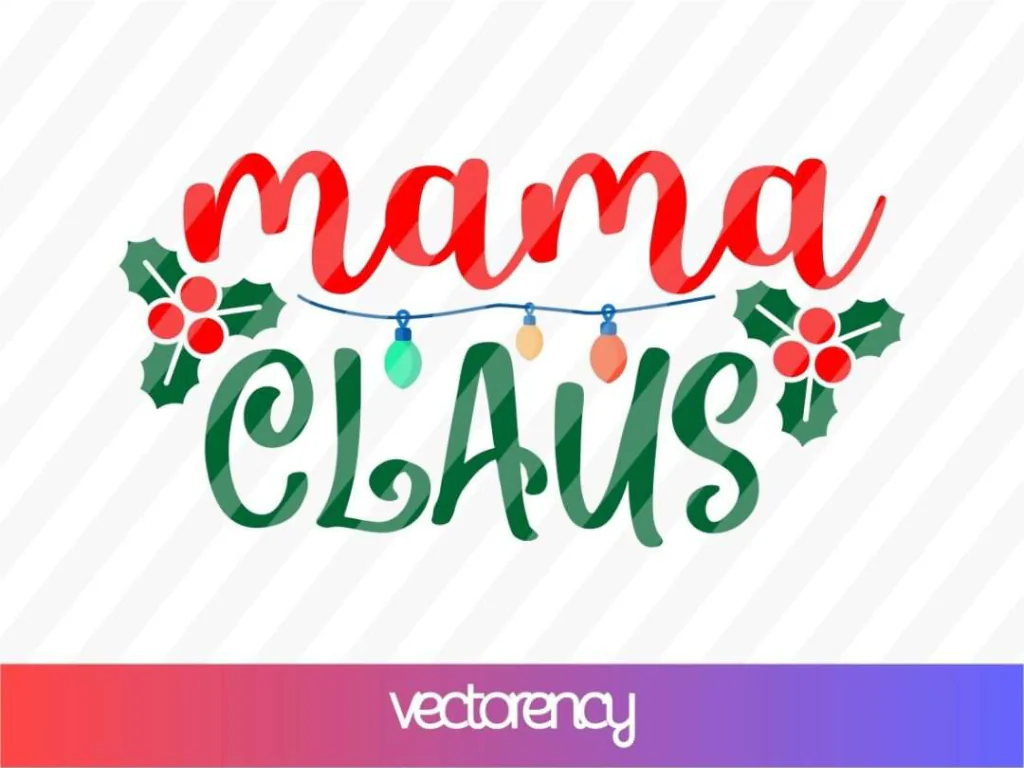 Mama Claus SVG Design Cricut File