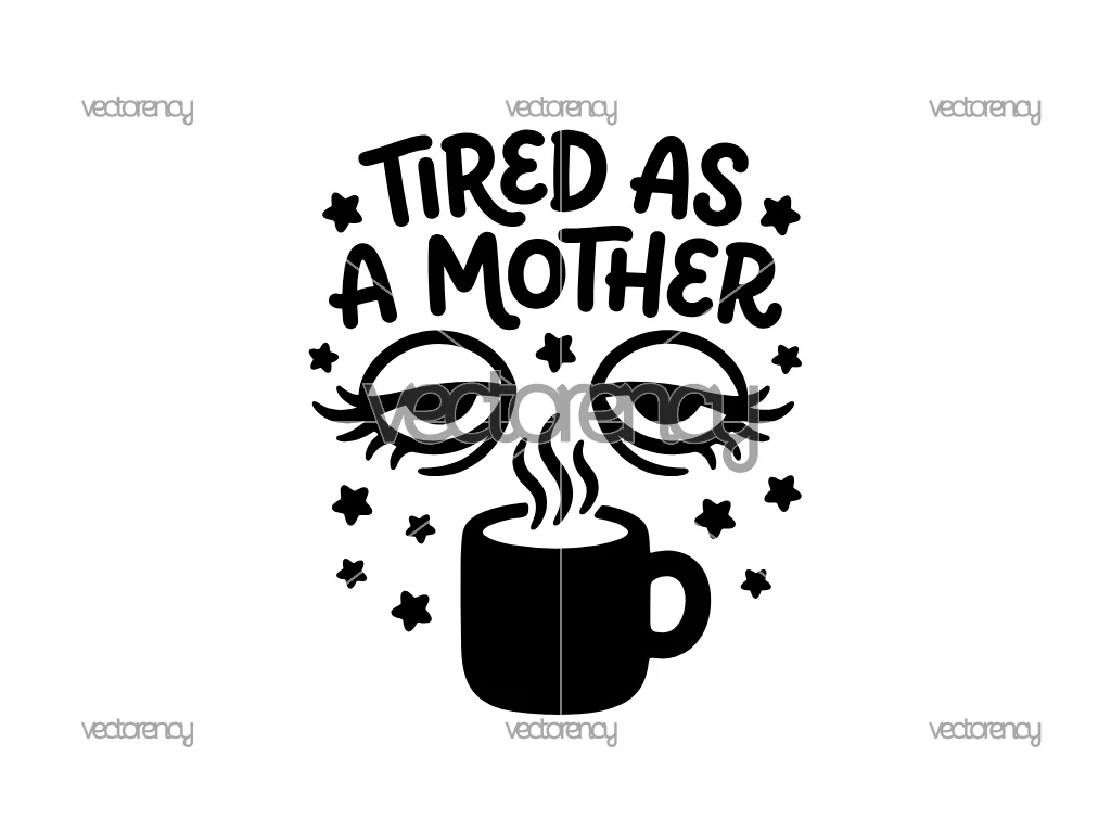 Tired As Mother