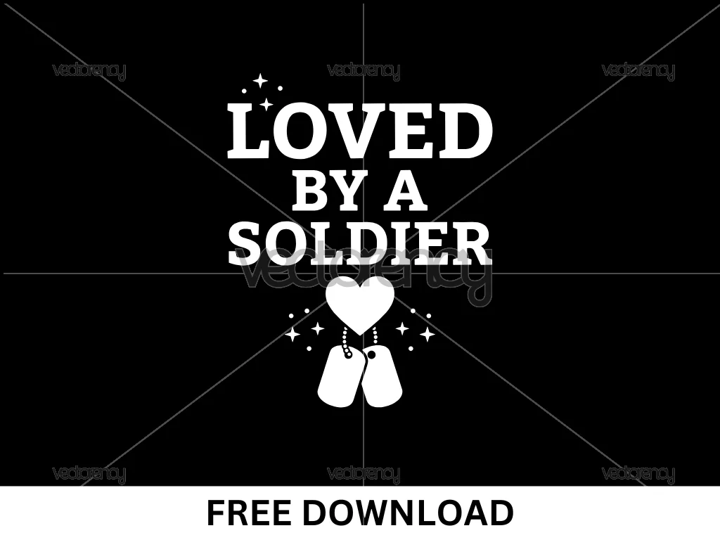 Loved By a Soldier SVG Free