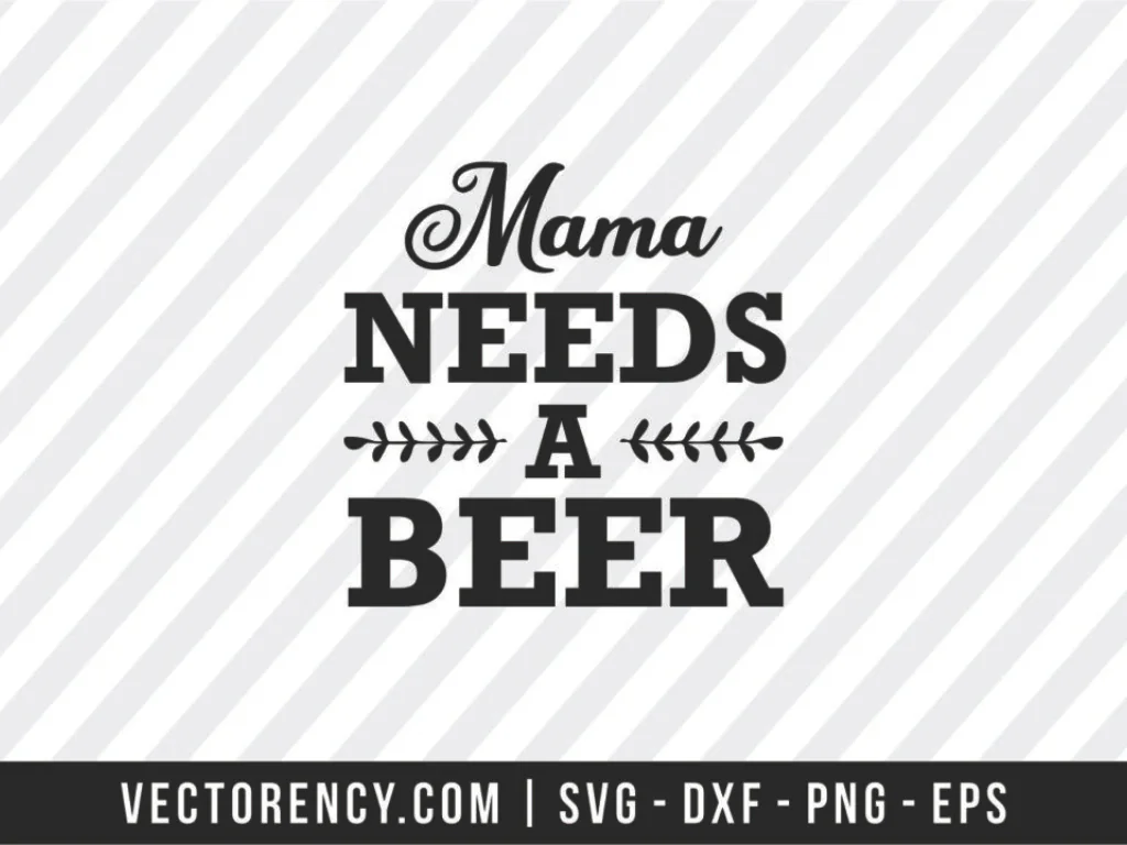 Mama Need a Beer