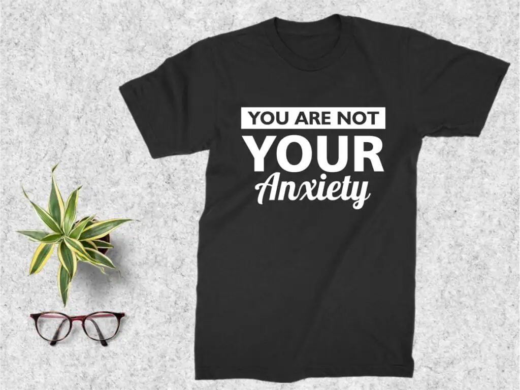 You Are Not Your Anxiety SVG