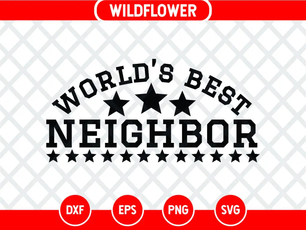 World’s Best Neighbor SVG