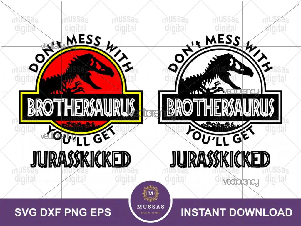 Don’t Mess With Brothersaurus You’ll Get Jurasskicked SVG