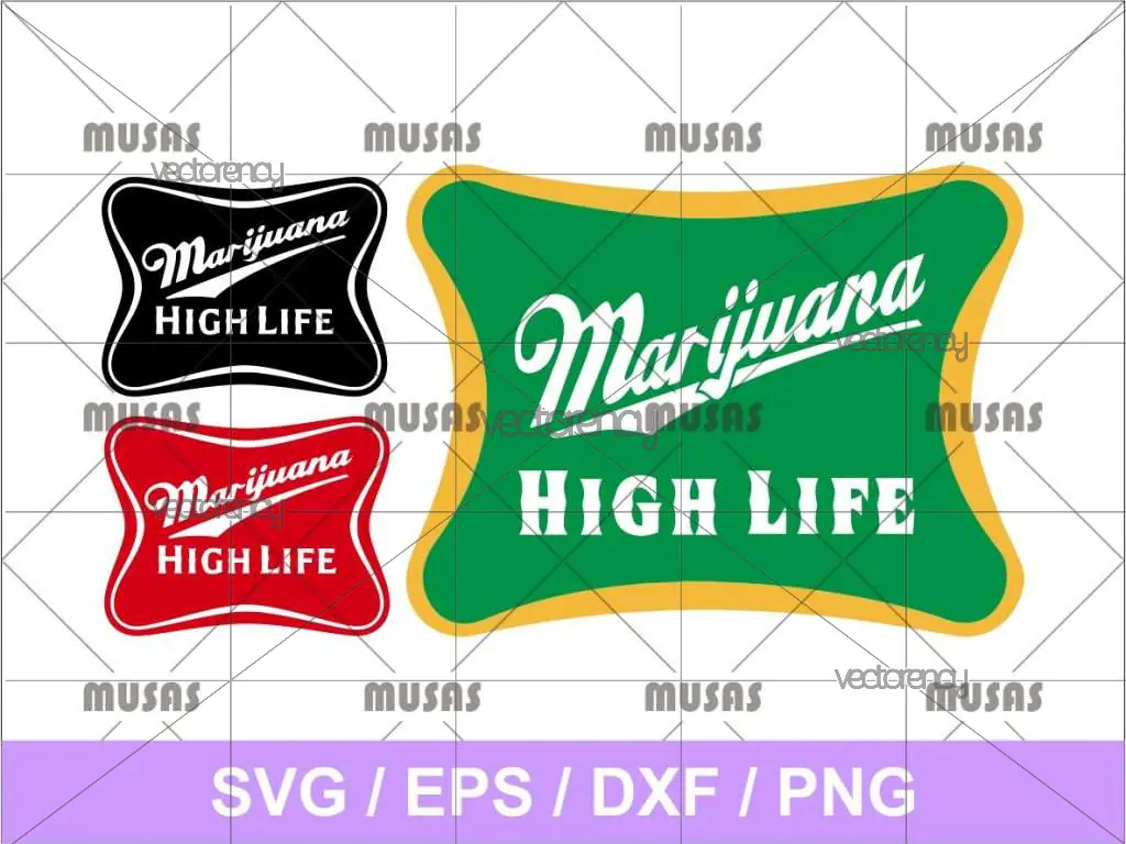 Marijuana SVG High Life