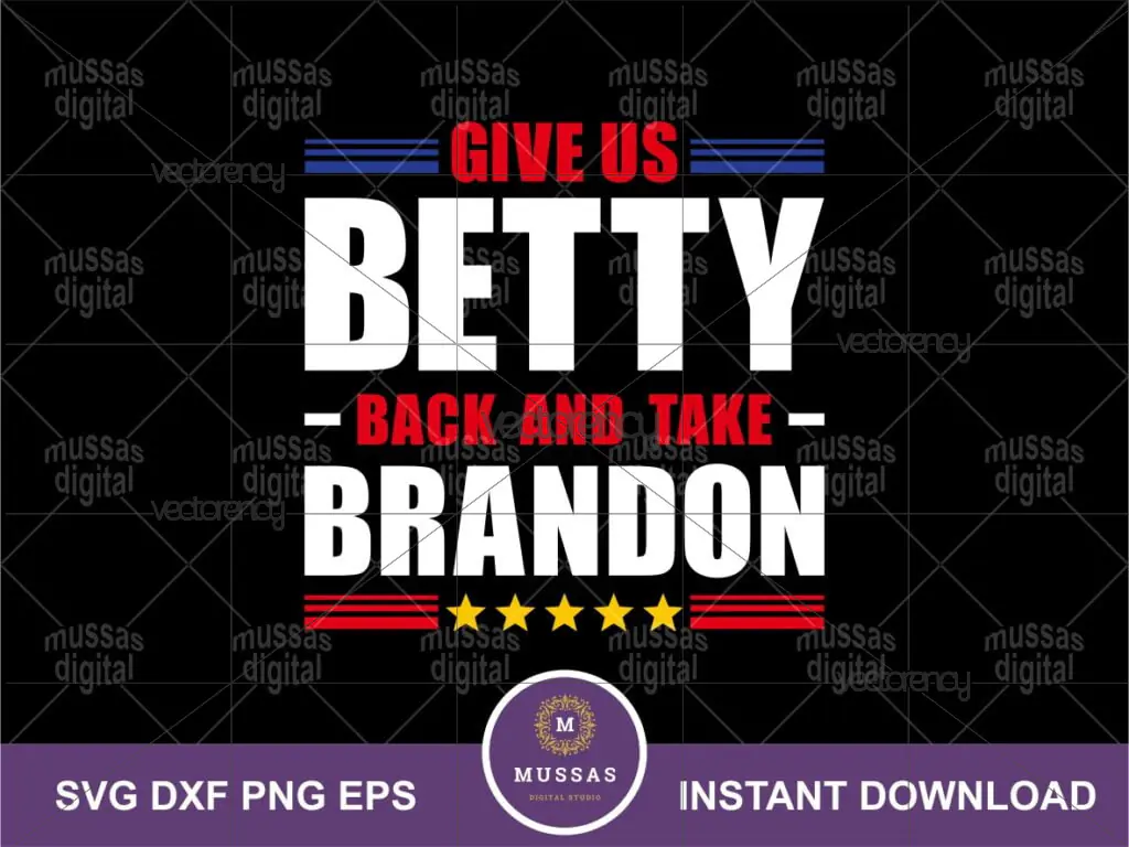 Give Us Betty Back and Take Brandon SVG