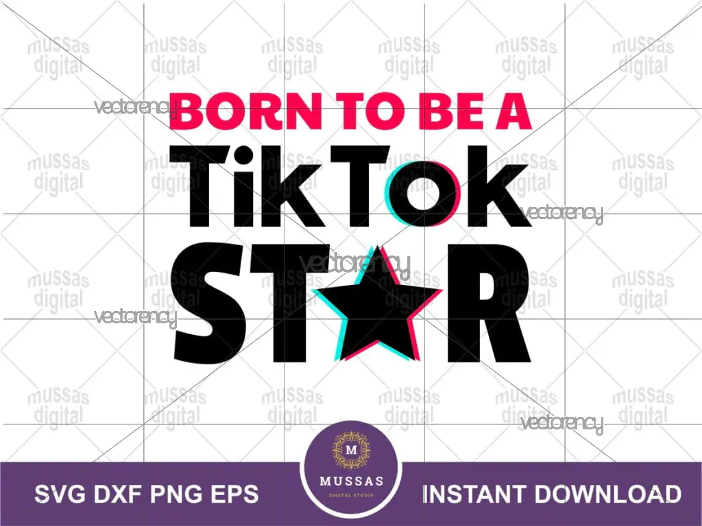 Born To Be A TikTok Star SVG Cut Files