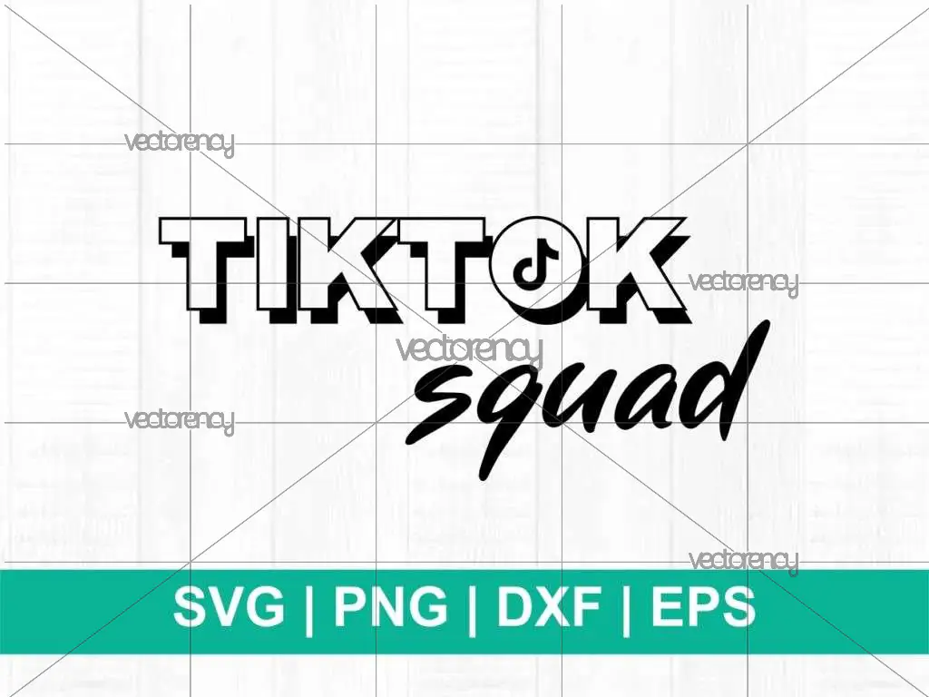 Tiktok Squad Cut Files Tiktok SVG