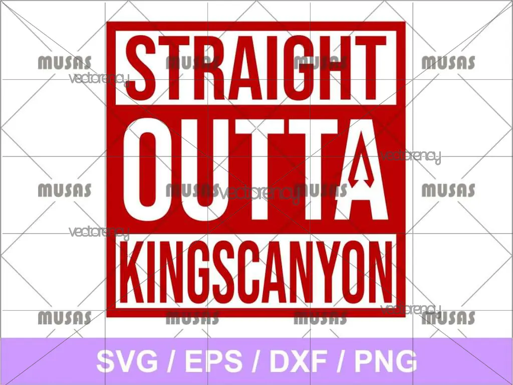 Straight Outta Kings Canyon SVG