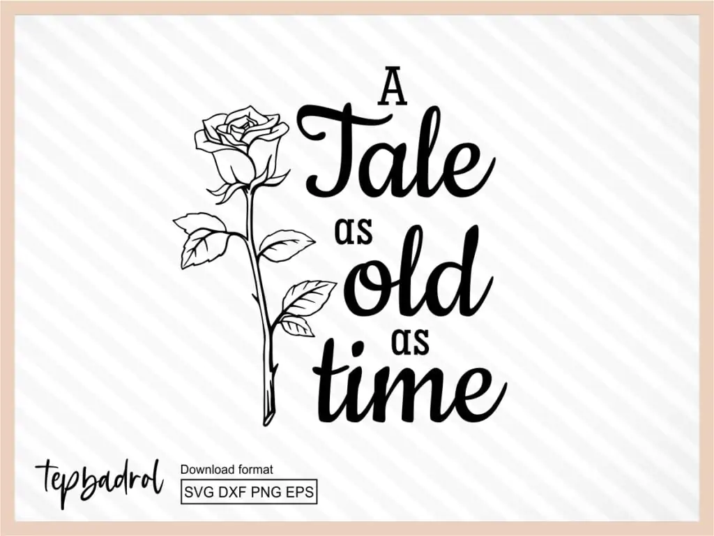 A Tale As Old As Time SVG