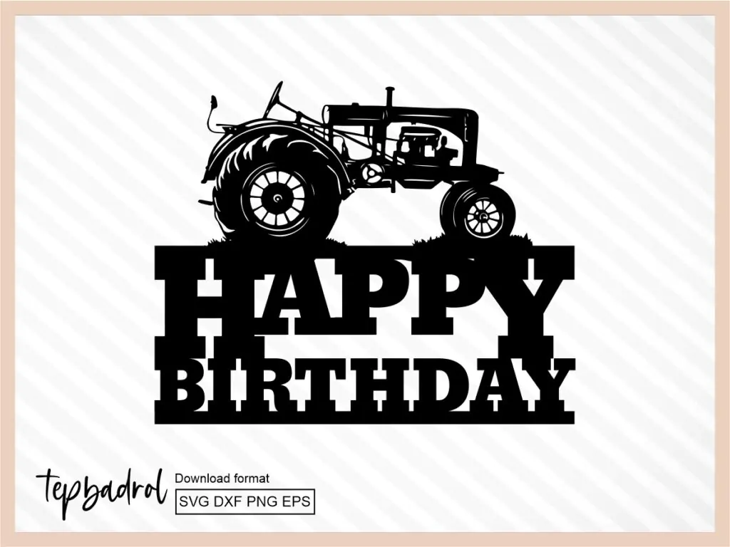 Dad Farmer Cake Topper SVG, Farm Happy Birthday PNG EPS