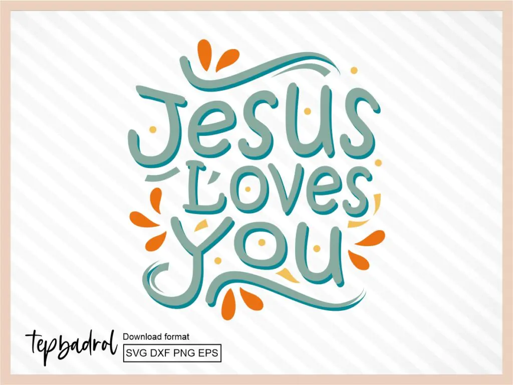 Jesus Loves You SVG