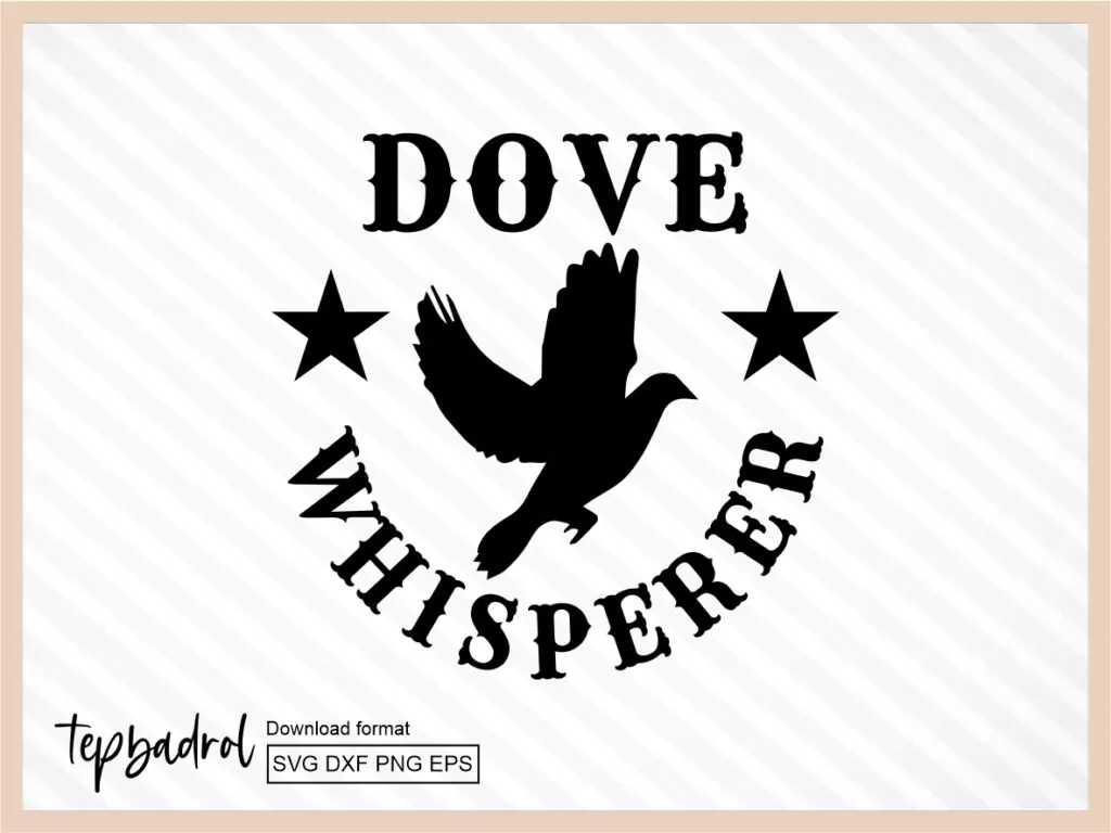 Hunting SVG Dove Whisperer Craft Cricut