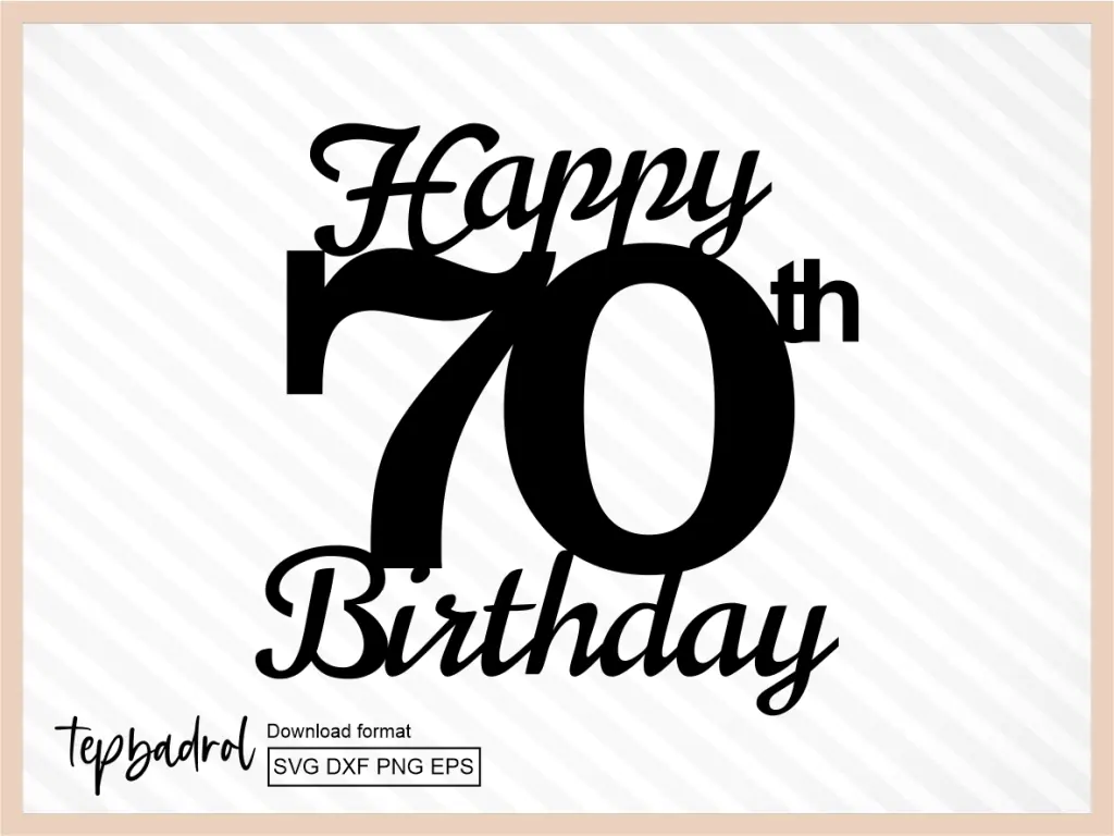 70th Birthday Pictures SVG PNG