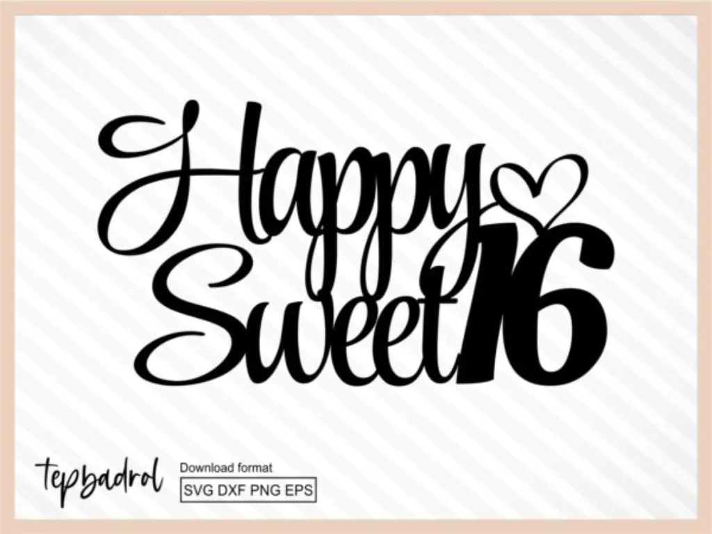 Happy Sweet 16 SVG, Cake Topper SVG