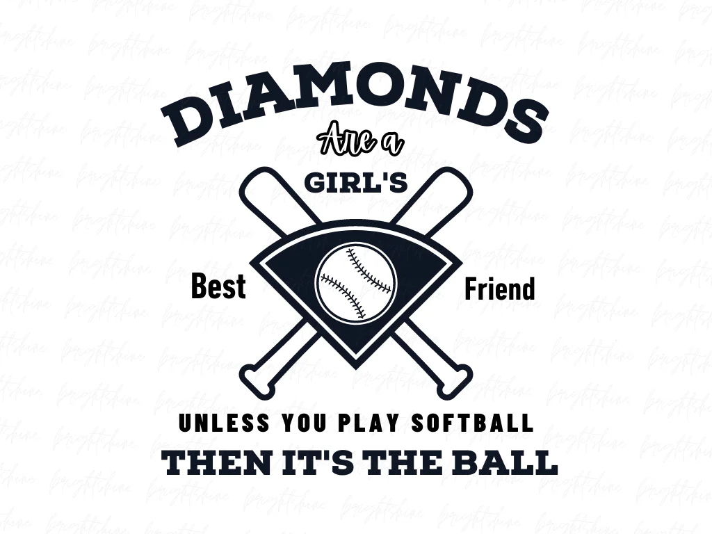 Diamonds Are a Girl’s Best Friend, Unless You Play Softball – Then It’s the Ball