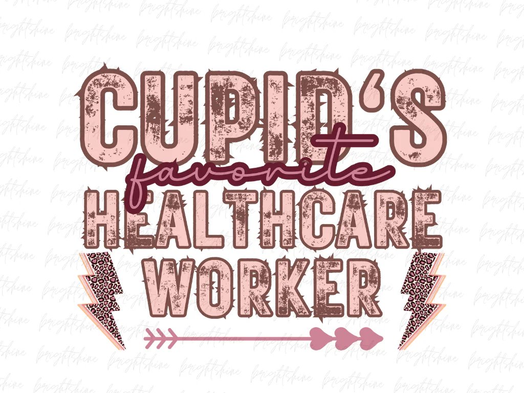 Cupids Favorite Healthcare Worker PNG Design