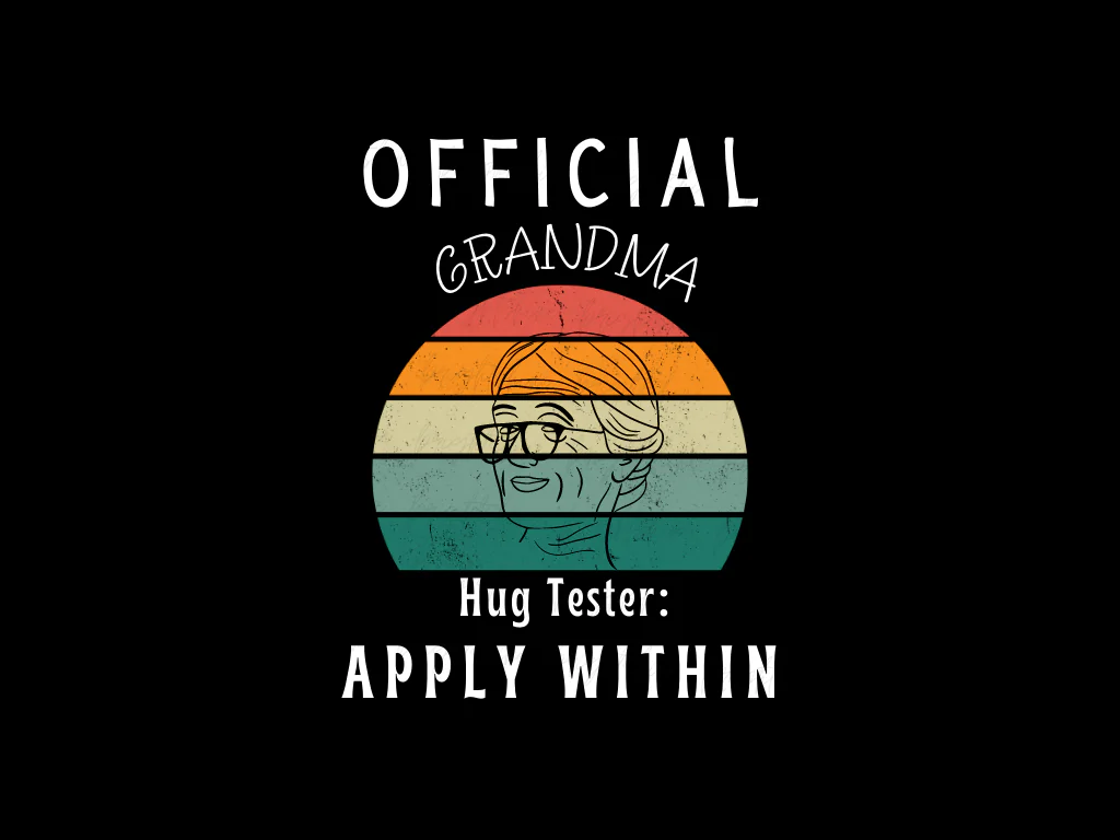 Official Grandma Hug Tester Apply Within Shirt