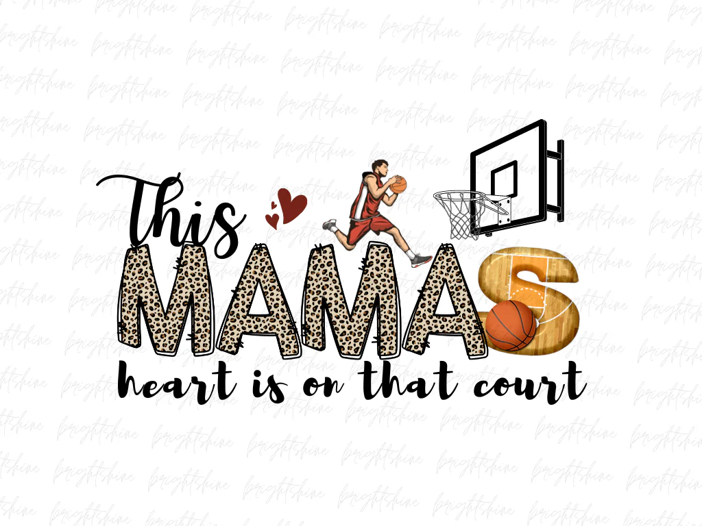 This Mamas Heart Is On That Court PNG Basketball