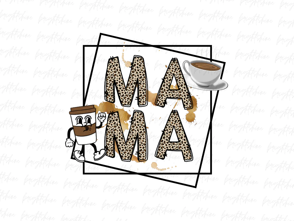 Mama Coffee PNG Digital Download Sublimation Design