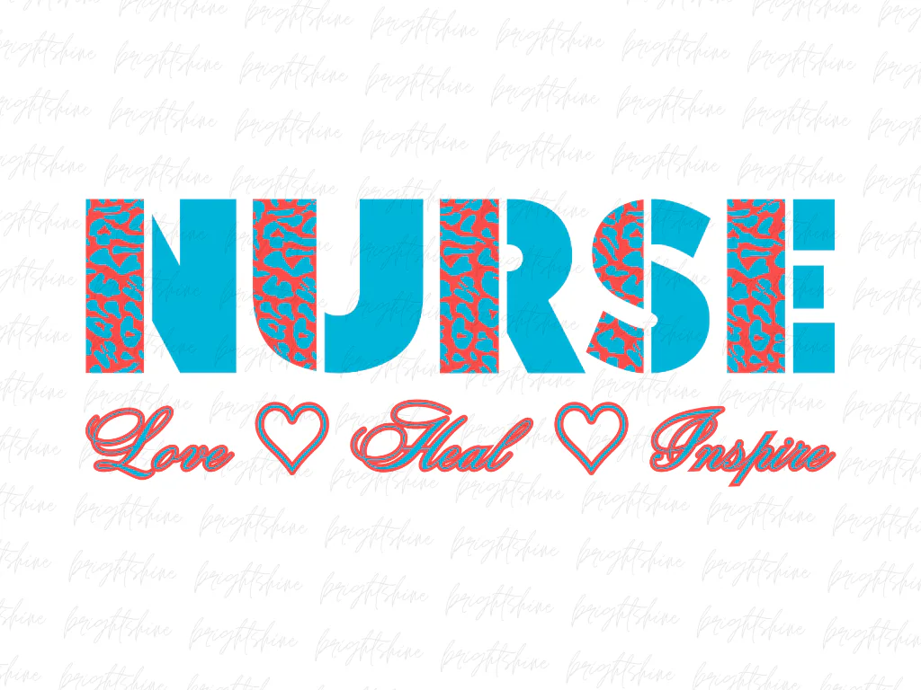 Nurse Love Heal Inspire PNG Design