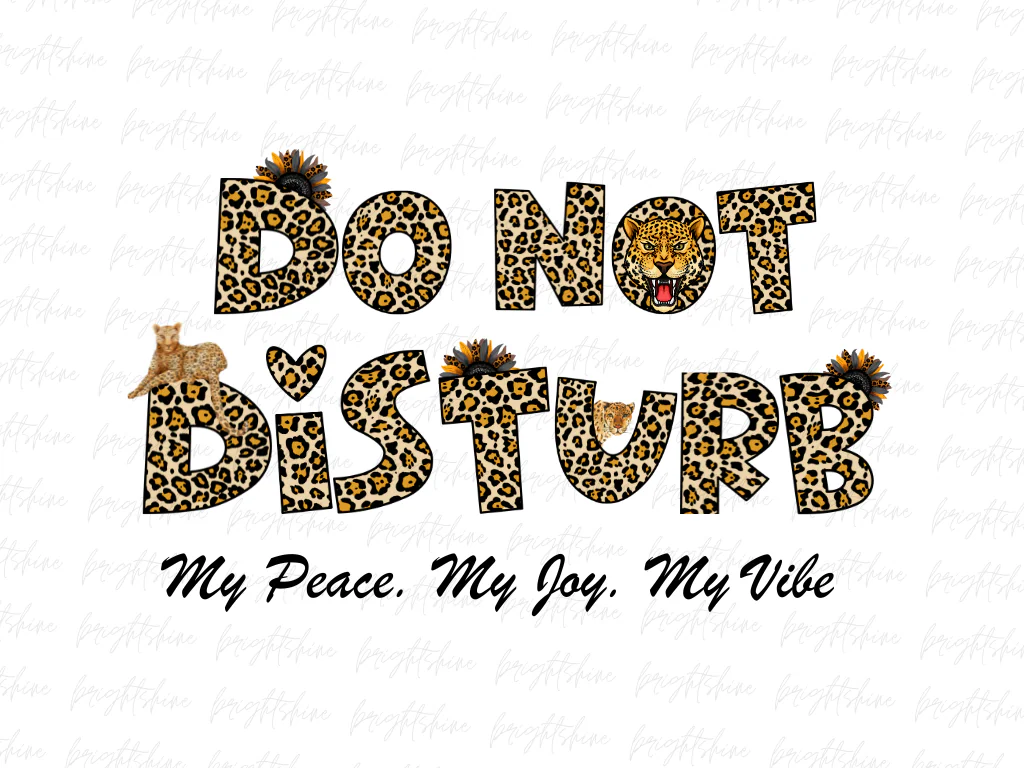 Do Not Disturb My Peace My Joy My Vibe PNG PDF