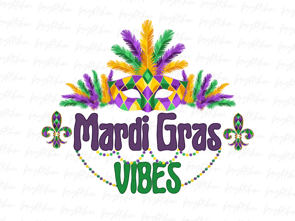 Mardi Gras Vibes Sublimation PNG