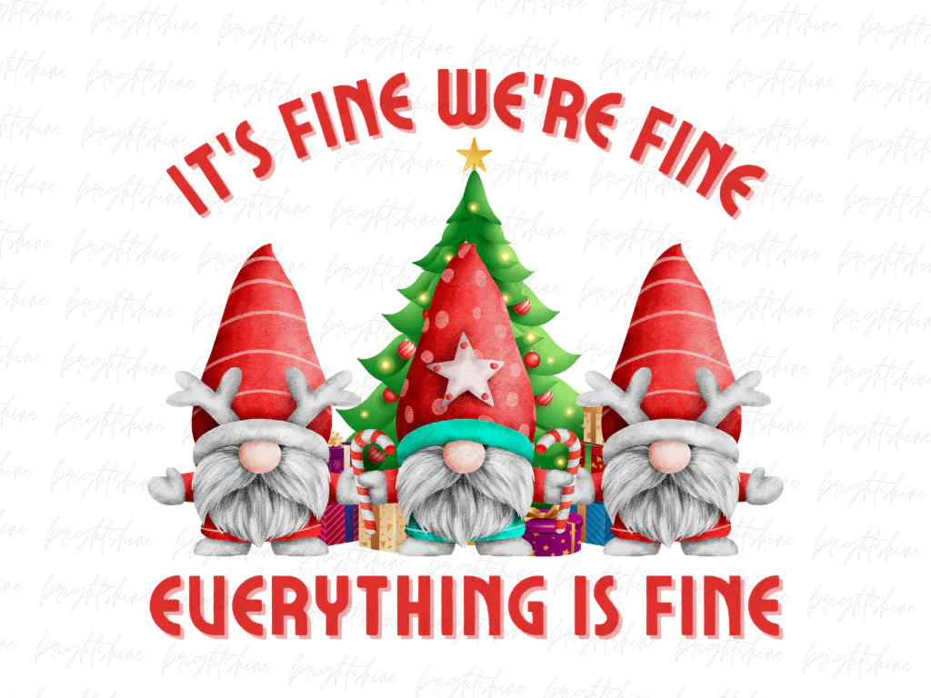 It’s Fine We’re Fine Everything Is Fine Gnome PNG Design