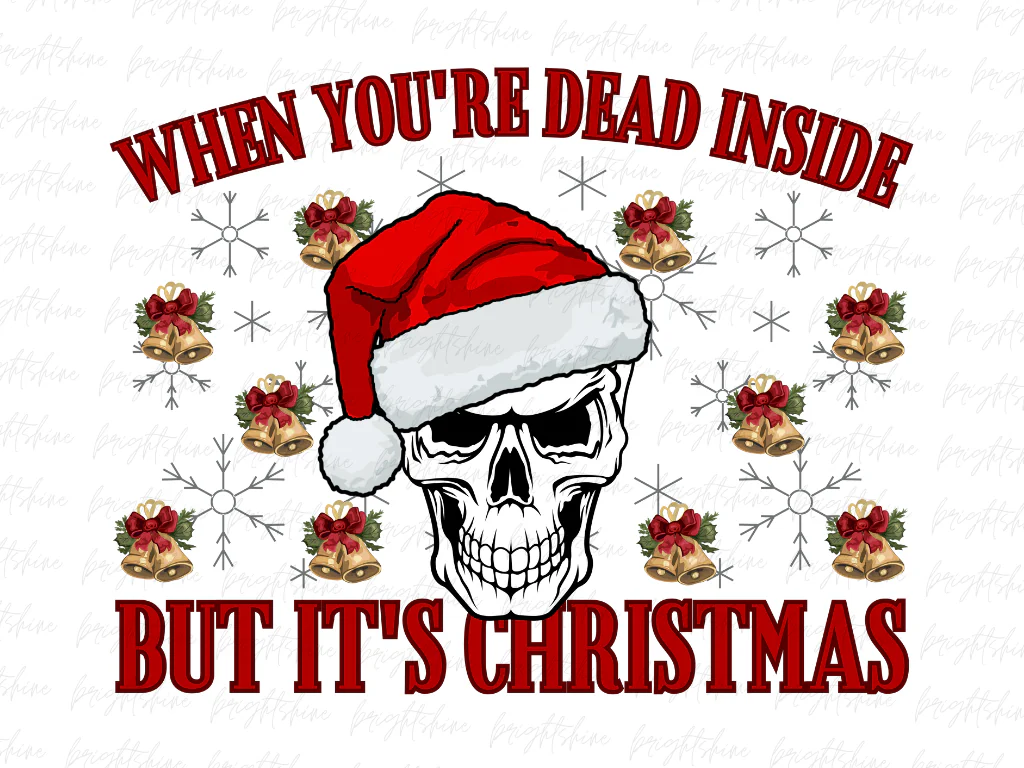 When You Dead Inside But It’s Christmas PNG PDF