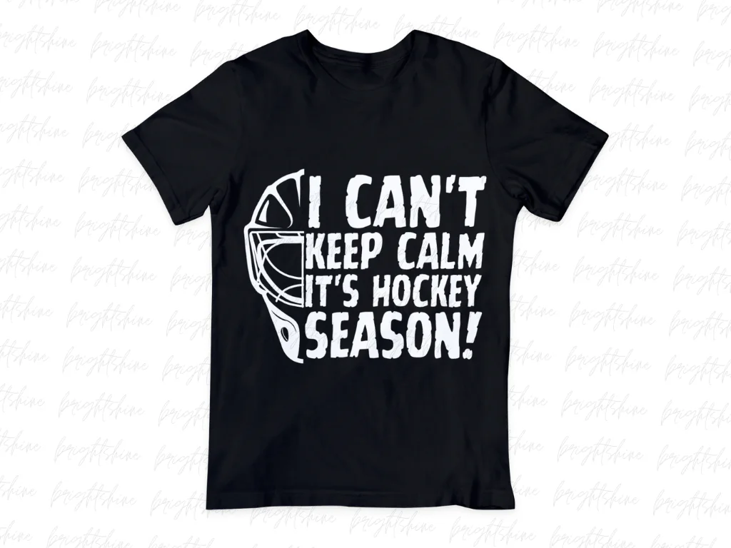 I Can’t Keep Calm, It’s Hockey Season! PNG PDF