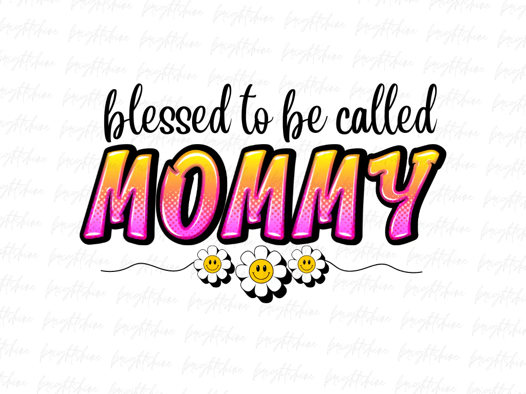 Blessed to Be Called Mommy PNG Sublimation Design