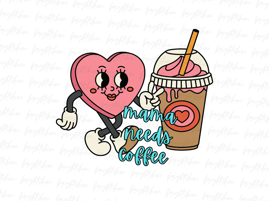 Mama Needs Coffee PNG, Coffee Lover PNG