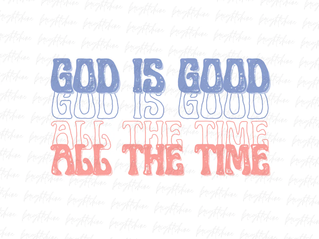 God is Good All the Time Retro PNG