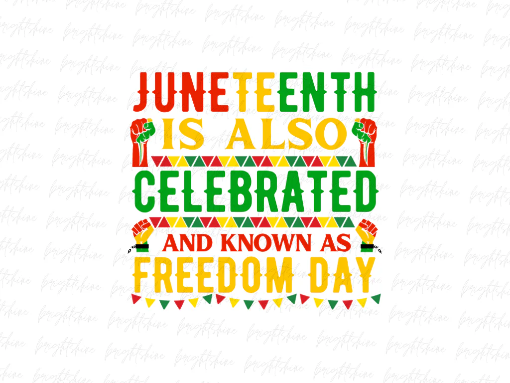 Juneteenth Is Also Celebrated and Known as Freedom Day PNG Design