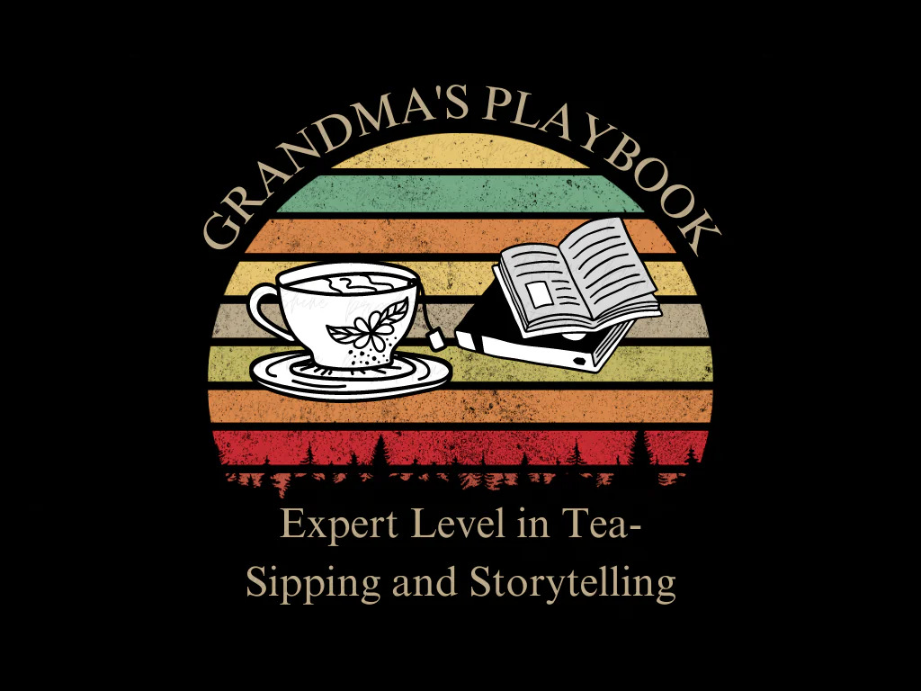 Grandma’s Playbook Expert Level in Tea-Sipping and Storytelling Design Sublimation