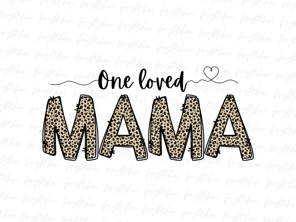 One Loved Mama PNG Design