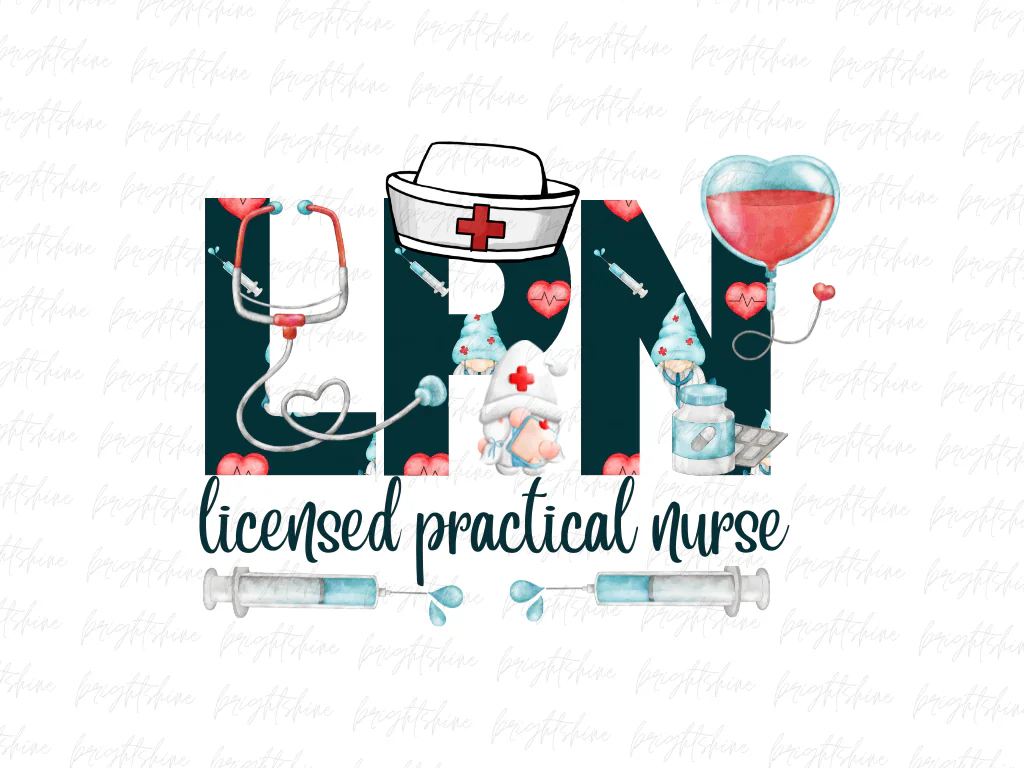 LPN Licensed Practical Nurse PNG Sublimation Design