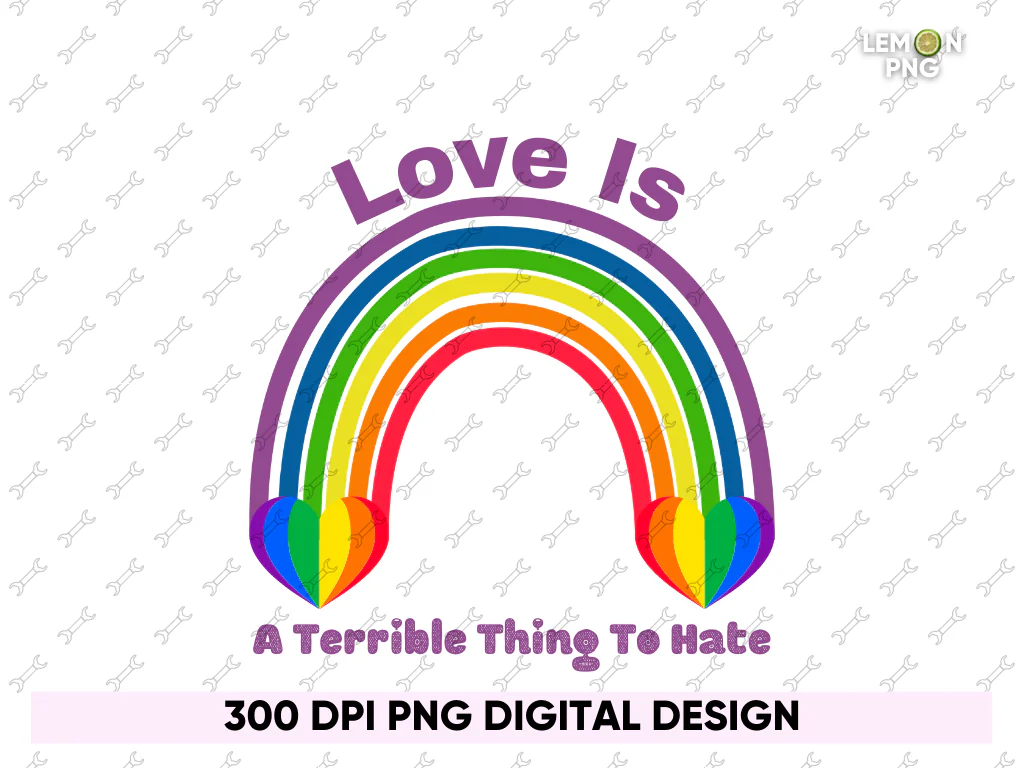 Love Is A Terrible Thing To Hate LGBTQ Design