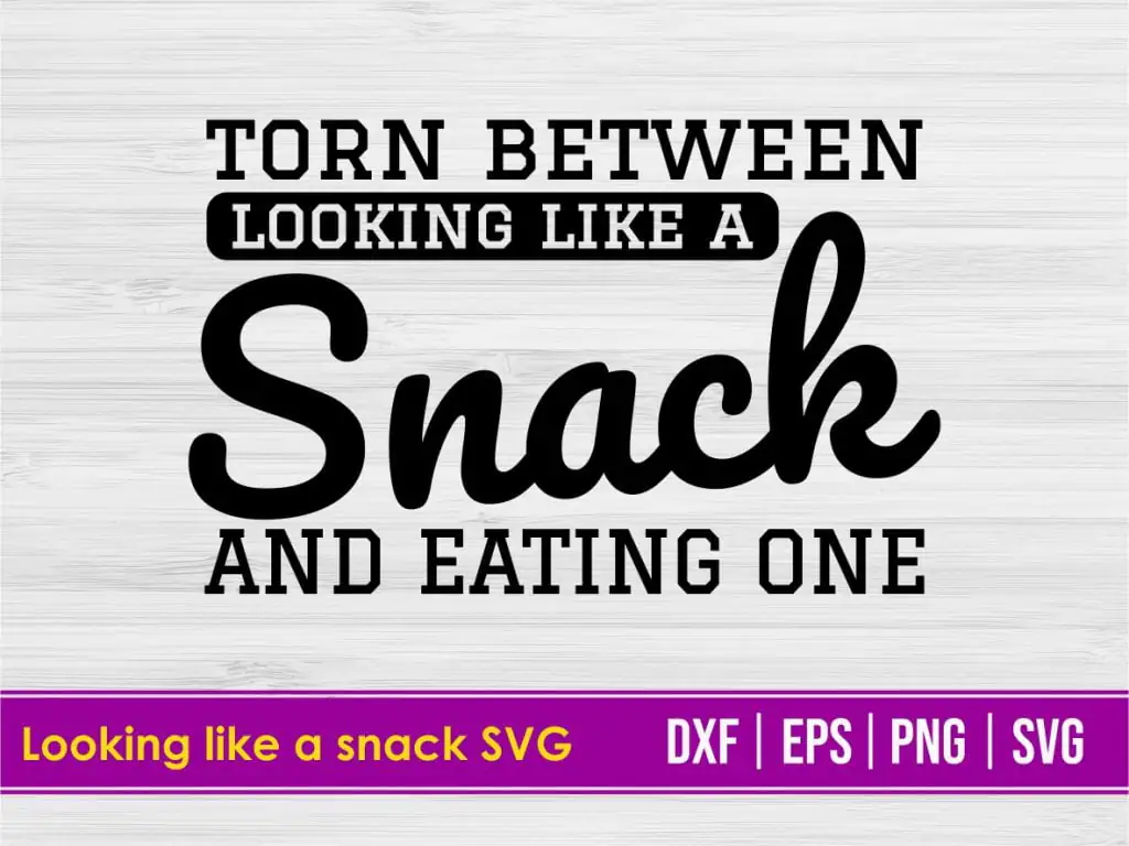 Looking Like a Snack SVG