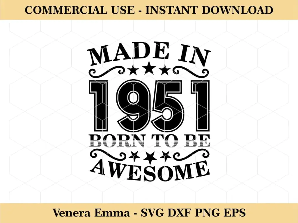 Made In 1951 Born To Be Awesome SVG