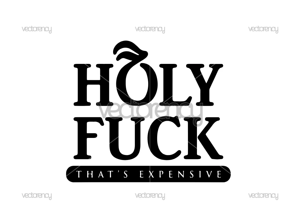 HOLY Fuck That's Expensive SVG Free
