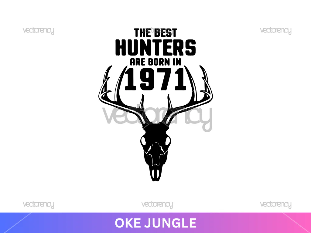 Deer Hunting The Best Hunters Are Born in 1971s PNG SVG