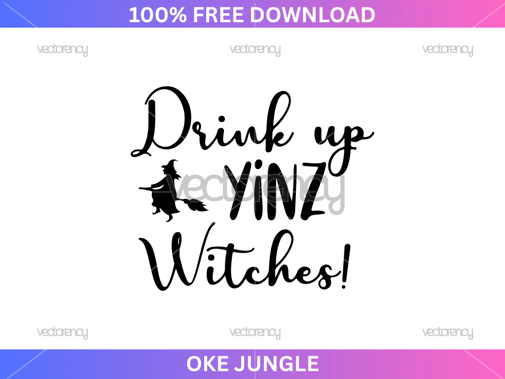 Free Drink Up Yinz Witches SVG