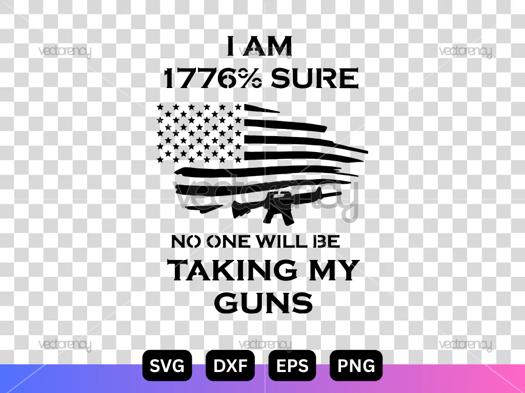 1776 Sure American Guns Vector SVG PNG