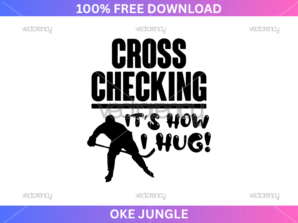 Hockey SVG Cross Checking It's How I Hug Free