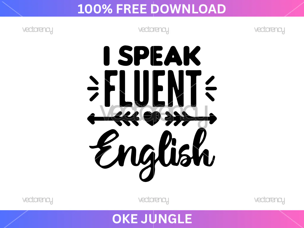 I Speak Fluent English SVG Free